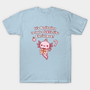 Cute Axolotl Its Beginning To Look A Lotl Like Christmas Pun T-Shirt